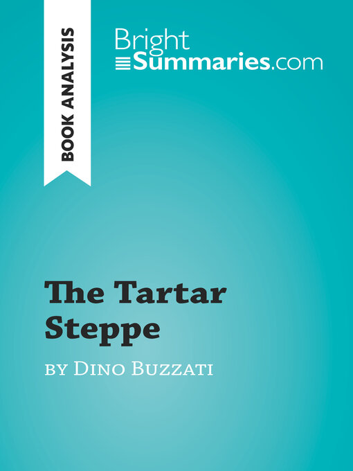 Title details for The Tartar Steppe by Dino Buzzati (Book Analysis) by Bright Summaries - Available